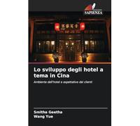 Lo sviluppo degli hotel a tema in Cina: Ambiente dell'hotel e aspettative dei clienti
