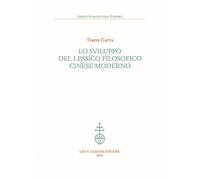 Lo sviluppo del lessico filosofico cinese moderno - 2022 - Olschk