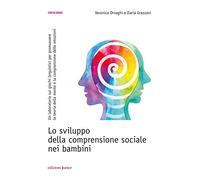 Lo sviluppo della comprensione sociale nei bambini. Un laboratorio sui giochi linguistici per promuovere la teoria della mente e la comprensione delle emozioni