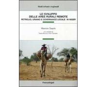 Lo sviluppo delle aree rurali remote. Petrolio, uranio e governance locale in Niger