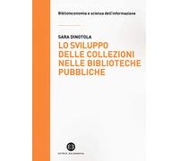 Lo sviluppo delle collezioni nelle biblioteche pubbliche