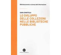 Lo sviluppo delle collezioni nelle biblioteche pubbliche