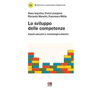 Lo sviluppo delle competenze. Aspetti educativi e metodologico-didattici