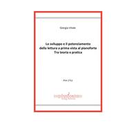 Lo sviluppo e il potenziamento della lettura a prima vista al pianoforte. ...