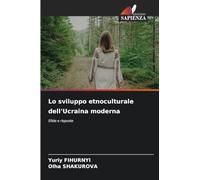 Lo sviluppo etnoculturale dell'Ucraina moderna: Sfide e risposte