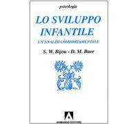 Lo sviluppo infantile. Un'analisi comportamentale