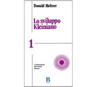 Sviluppo Kleiniano - Donald Meltzer - 2010