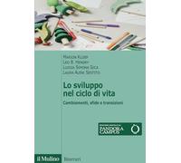 Lo sviluppo nel ciclo di vita. Cambiamenti, sfide e transizioni