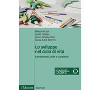 Lo sviluppo nel ciclo di vita. Cambiamenti, sfide e transizioni - Kloep Ma...
