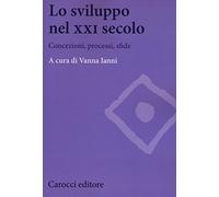 Lo sviluppo nel XXI secolo. Concezioni, processi, sfide