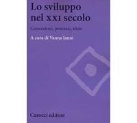 Lo sviluppo nel XXI secolo. Concezioni, processi, sfide