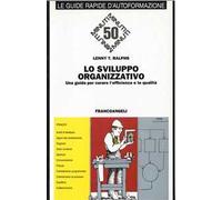 Lo sviluppo organizzativo. Una guida per curare l'efficienza e la qualità