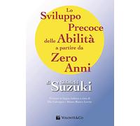 Lo sviluppo precoce delle abilità a partire da zero anni