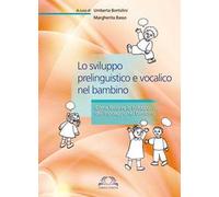 Lo sviluppo prelinguistico e vocalico nel bambino