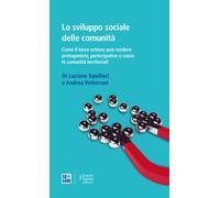 Lo sviluppo sociale delle comunità. Come il terzo settore può rendere prot...