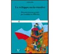 Lo sviluppo socio-emotivo. Percorsi teorico-pratici per bambini in diffico...