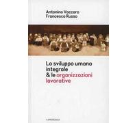 Lo sviluppo umano integrale & le organizzazioni lavorative