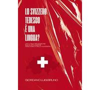 Lo svizzero tedesco è una lingua? Un'ultima riflessione sulla situazione diglossica della Svizzera