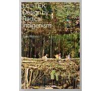 Lo-TEK. Design by radical indigenism. Ediz. inglese
