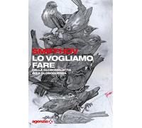 Lo vogliamo fare. Dalla globomalattia alla globoguerra