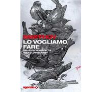 Lo vogliamo fare. Dalla globomalattia alla globoguerra