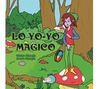 Lo yo-yo magico. Ediz. illustrata
