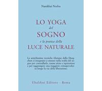 Lo yoga del sogno e la pratica della luce naturale