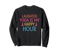 Lo Yoga della Risata è il mio Happy Hour Felpa