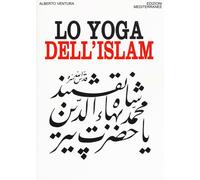 Lo yoga dell'islam - Ventura Alberto