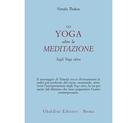Lo yoga oltre la meditazione. Sugli yoga sutra