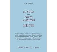 Lo yoga per il corpo, il respiro e la mente