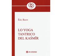 Lo yoga tantrico del Kasmir