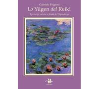 Lo yugen del reiki. I principi su cui si fonda lo yugendoryu