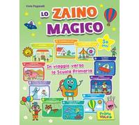 Lo zaino magico. In viaggio verso la scuola primaria