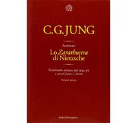 Lo «Zarathustra» di Nietzsche. Seminario tenuto nel 1934-39. Vol. 1 - Jung...