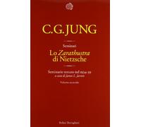 «Zarathustra» Di Nietzsche. Seminario Tenuto Nel 1934-39 - Carl Gustav Jung