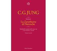 Lo «Zarathustra» di Nietzsche. Seminario tenuto nel 1934-39. Vol. 2 - Jung...