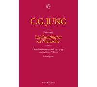Lo «Zarathustra» di Nietzsche. Seminario tenuto nel 1934-39. Vol.