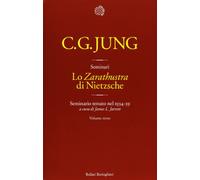 Lo «Zarathustra» di Nietzsche. Seminario tenuto nel 1934-39 (Vol. 3)
