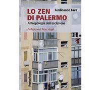 Lo Zen di Palermo. Antropologia dell'esclusione