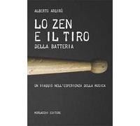 Lo zen e il tiro della batteria. Un viaggio nell'esperienza della musica