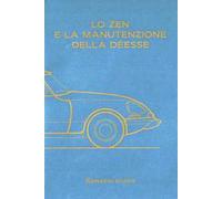 Lo zen e la manutenzione della Déesse. Nuova ediz.