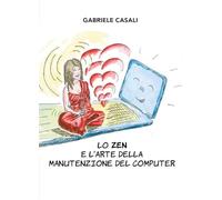 Lo zen e l'arte della manutenzione del computer