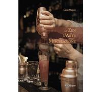 Lo zen e l'arte della miscelazione