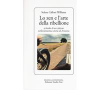 Lo zen e l'arte della ribellione a bordo di un sidecar nella fantastica storia di Arianna