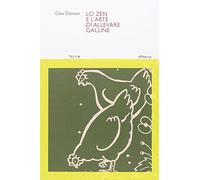 Lo zen e l'arte di allevare galline