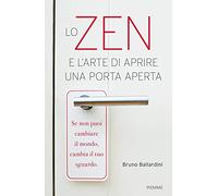 Lo zen e l'arte di aprire una porta aperta