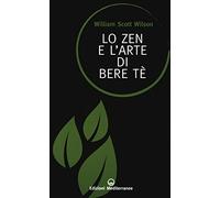 Lo zen e l'arte di bere tè