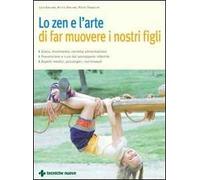 Lo zen e l'arte di far muovere i nostri figli