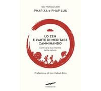 Lo zen e l'arte di meditare camminando